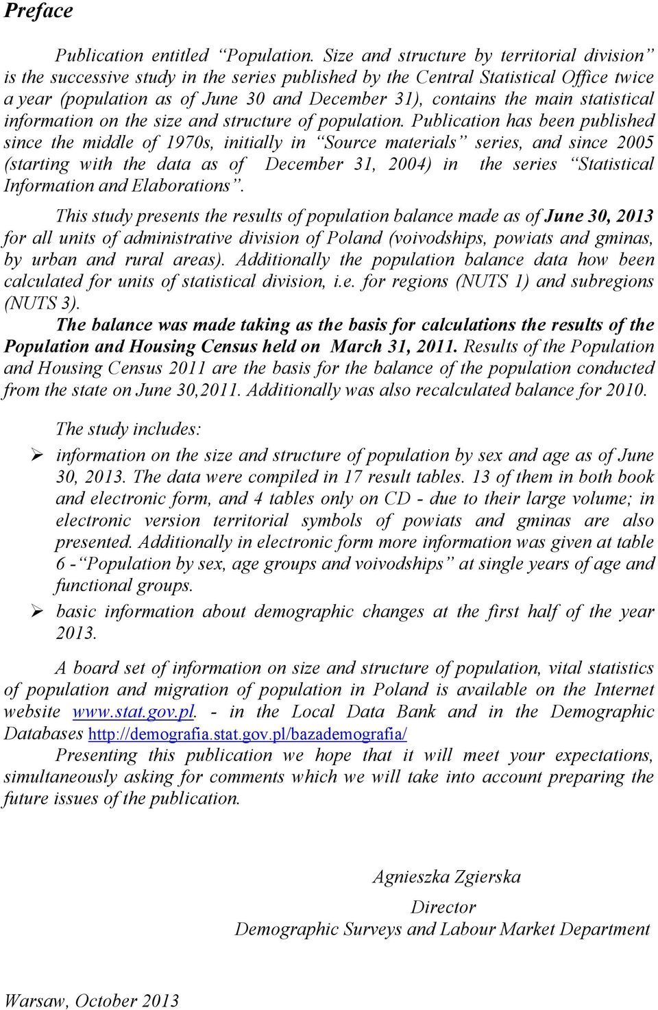 statistical information on the size and structure of population.