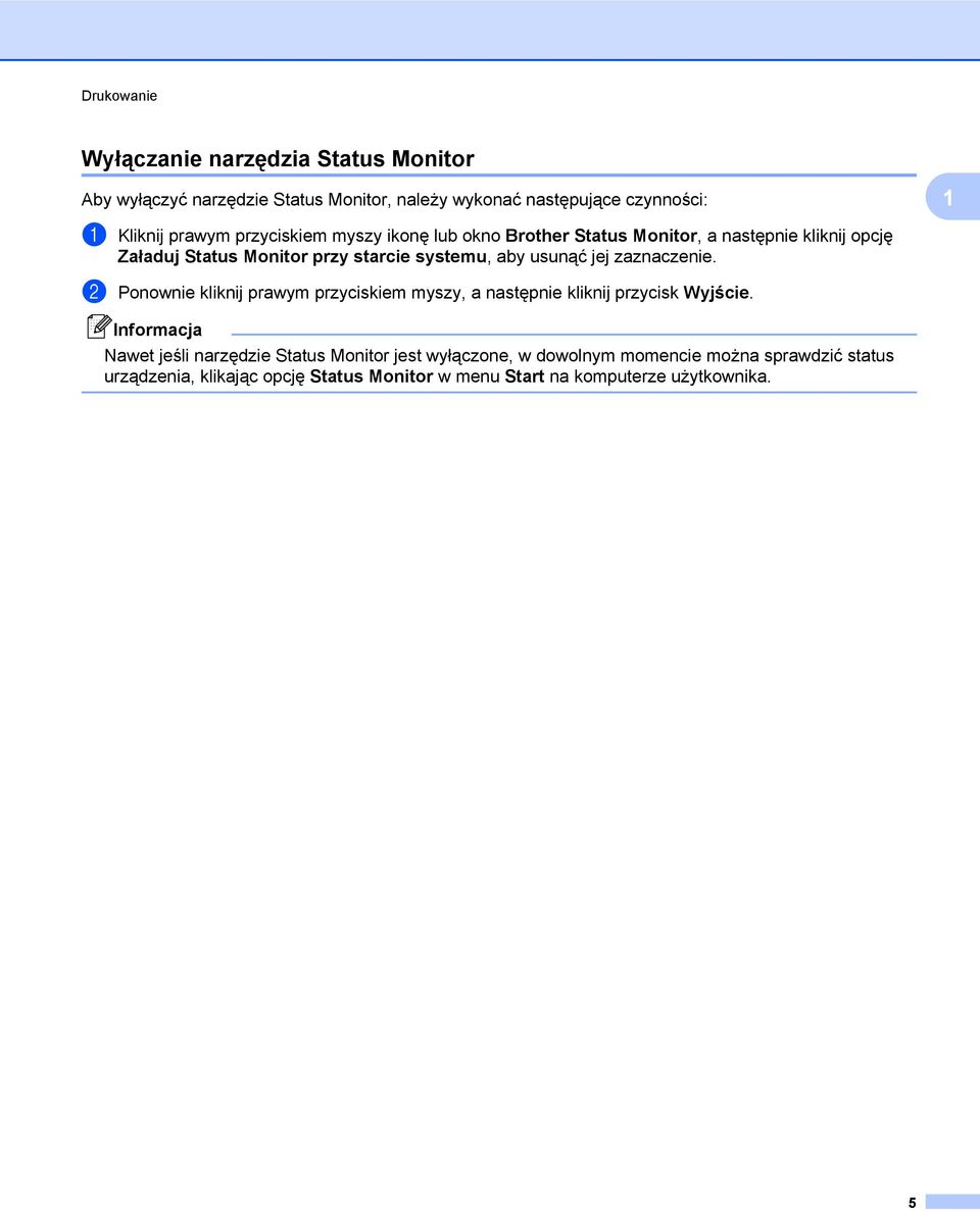 usunąć jej zaznaczenie. b Ponownie kliknij prawym przyciskiem myszy, a następnie kliknij przycisk Wyjście.