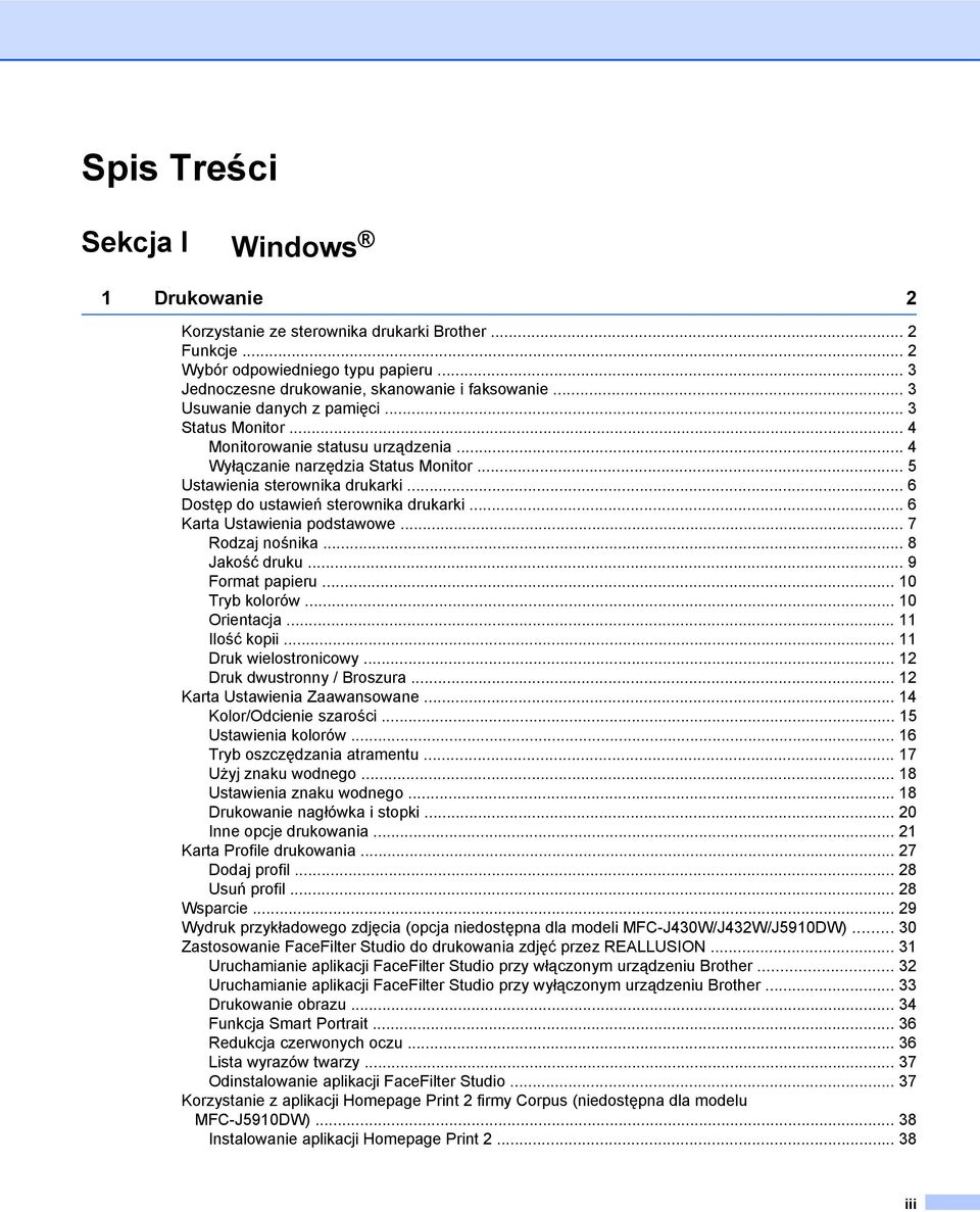 .. 6 Dostęp do ustawień sterownika drukarki... 6 Karta Ustawienia podstawowe... 7 Rodzaj nośnika... 8 Jakość druku... 9 Format papieru... 10 Tryb kolorów... 10 Orientacja... 11 Ilość kopii.