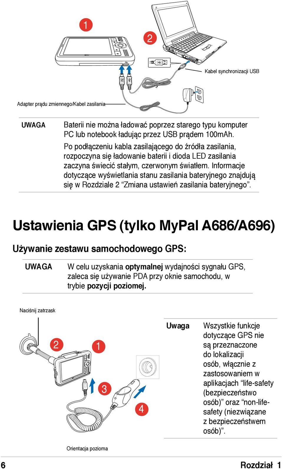 Informacje dotyczące wyświetlania stanu zasilania bateryjnego znajdują się w Rozdziale 2 Zmiana ustawień zasilania bateryjnego.