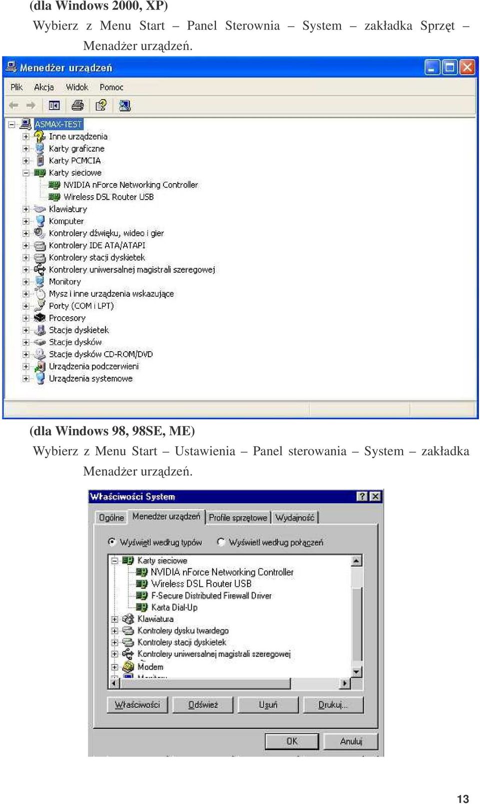 (dla Windows 98, 98SE, ME) Wybierz z Menu Start