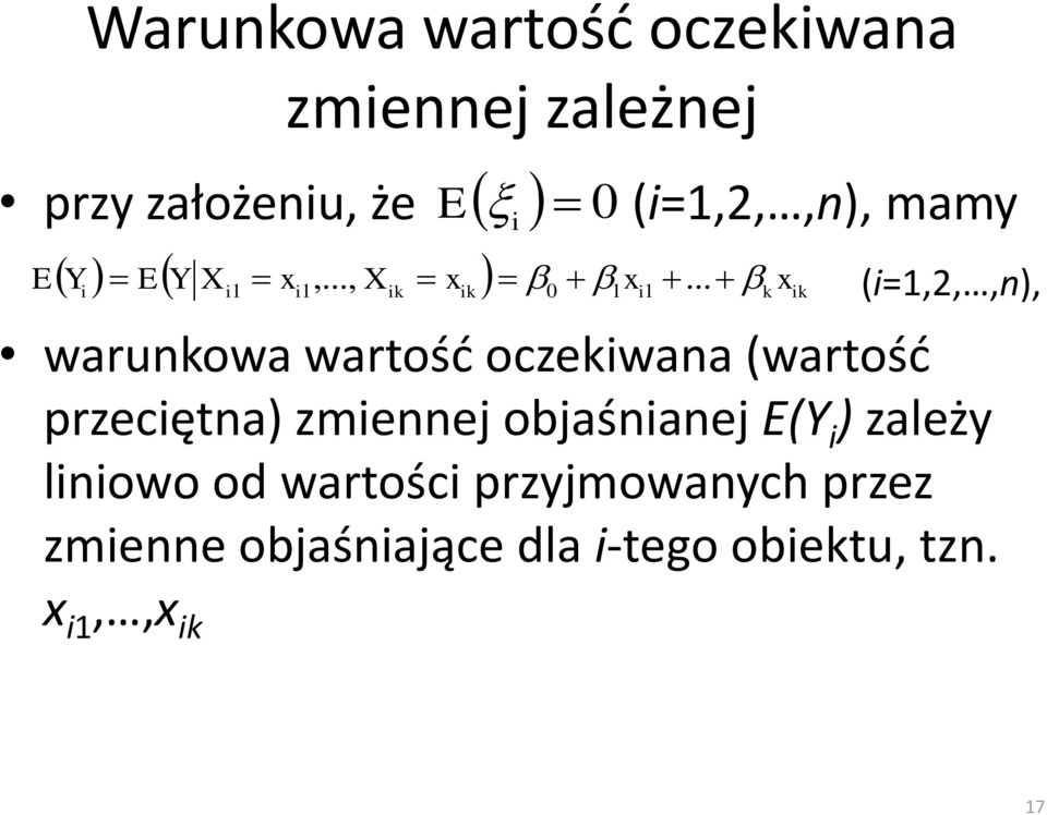 .. k xik (i=1,2,,n), mamy (i=1,2,,n), warunkowa wartość oczekiwana (wartość