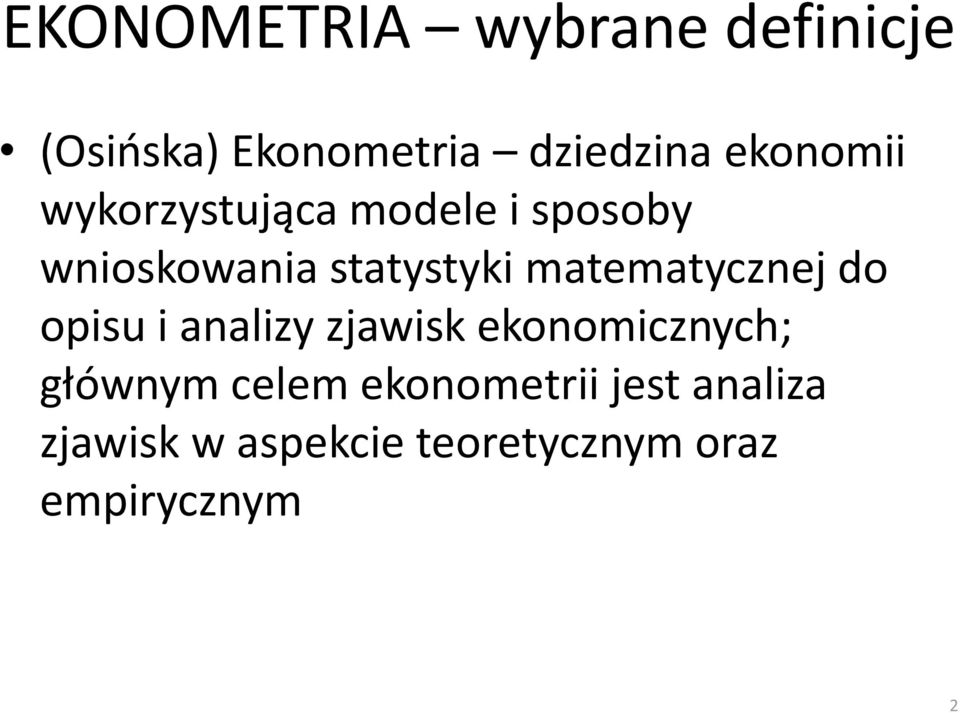 matematycznej do opisu i analizy zjawisk ekonomicznych; głównym