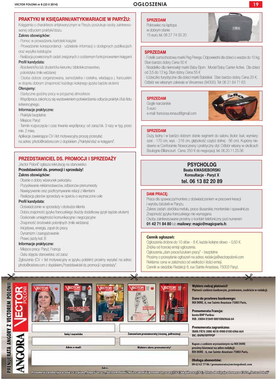 związanych z codziennym funkcjonowaniem księgarni Profi l kandydata: - Absolwent/ka lub student/ka kierunku: bibliotekoznawstwo, polonistyka (mile widziane) - Osoba dobrze zorganizowana, samodzielna