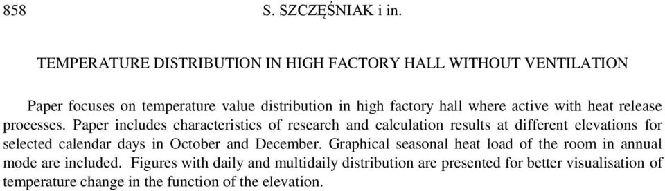 where active with heat release processes.