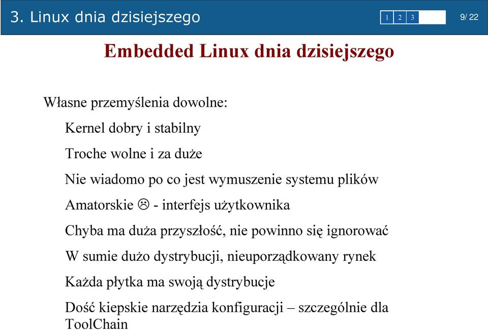 - interfejs użytkownika Chyba ma duża przyszłość, nie powinno się ignorować W sumie dużo dystrybucji,