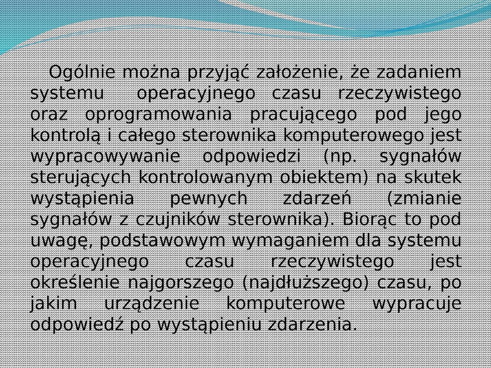 sygnałów sterujących kontrolowanym obiektem) na skutek wystąpienia pewnych zdarzeń (zmianie sygnałów z czujników sterownika).