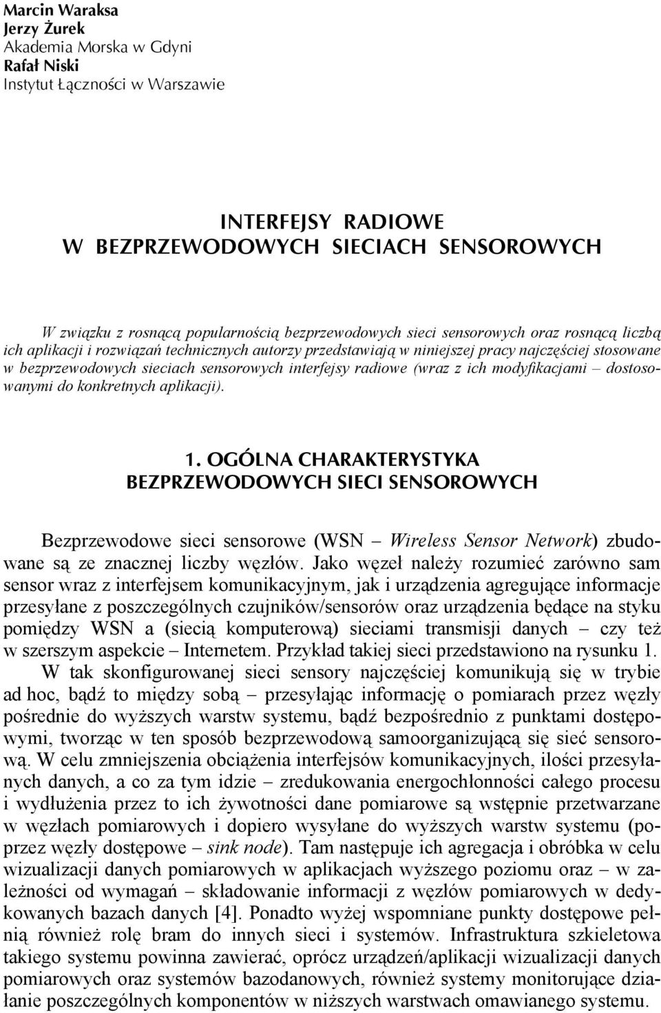 modyfikacjami dostosowanymi do konkretnych aplikacji). 1.