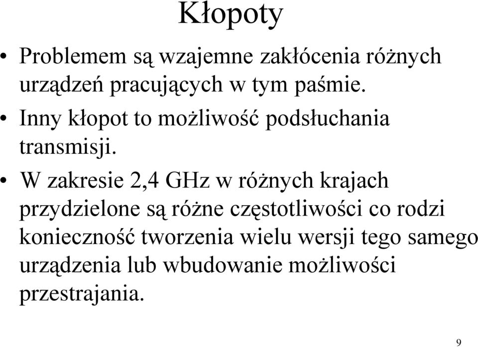 W zakresie 2,4 GHz w różnych krajach przydzielone są różne częstotliwości co