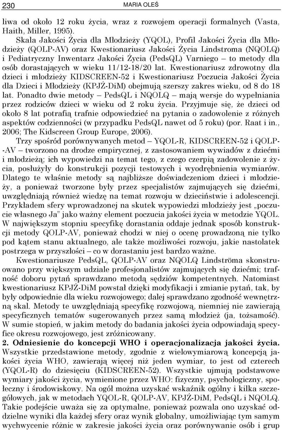 metody dla osób dorastających w wieku 11/12-18/20 lat.