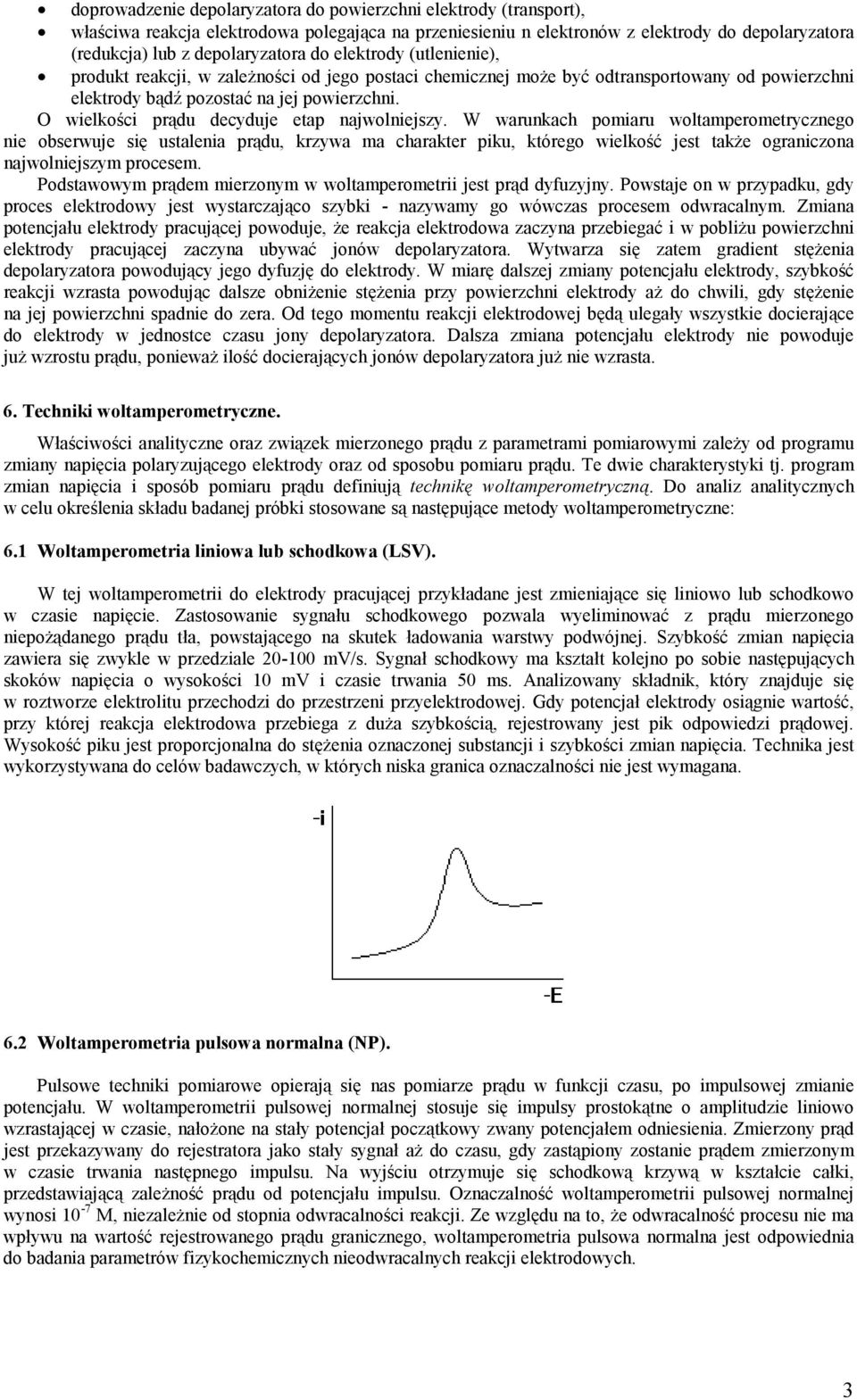 O wielkości prądu decyduje etap najwolniejszy.