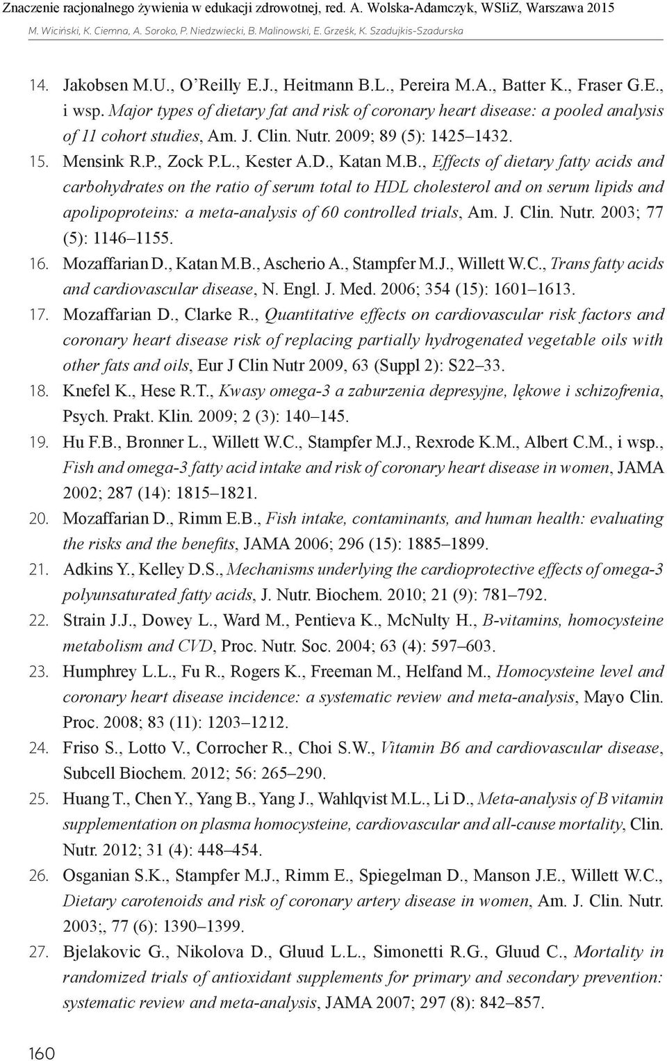 , Effects of dietary fatty acids and carbohydrates on the ratio of serum total to HDL cholesterol and on serum lipids and apolipoproteins: a meta-analysis of 60 controlled trials, Am. J. Clin. Nutr.