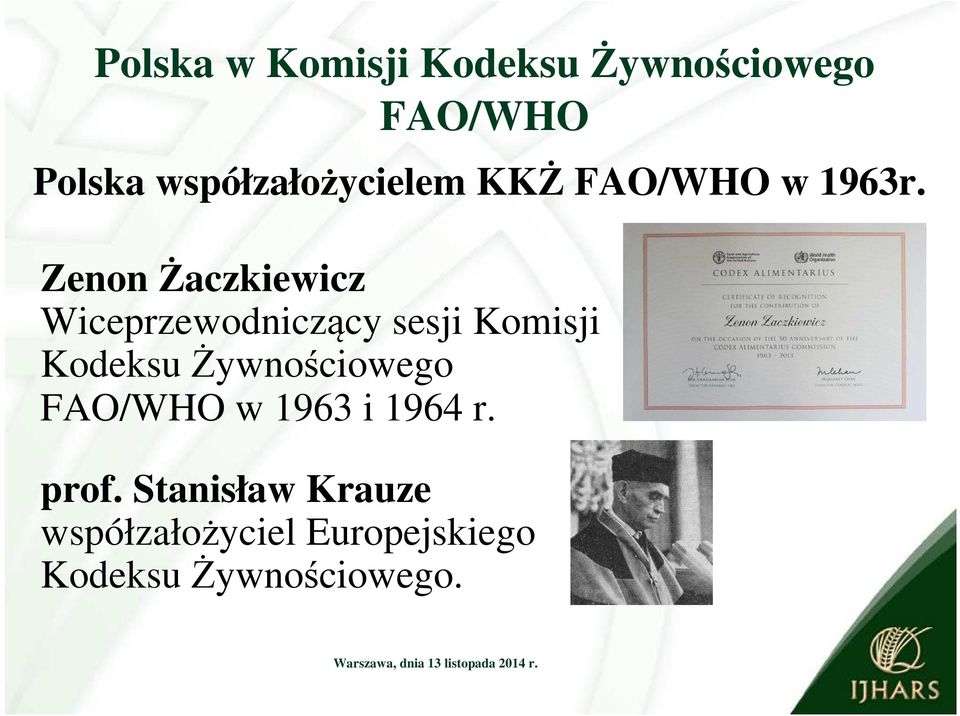Zenon Żaczkiewicz Wiceprzewodniczący sesji Komisji Kodeksu