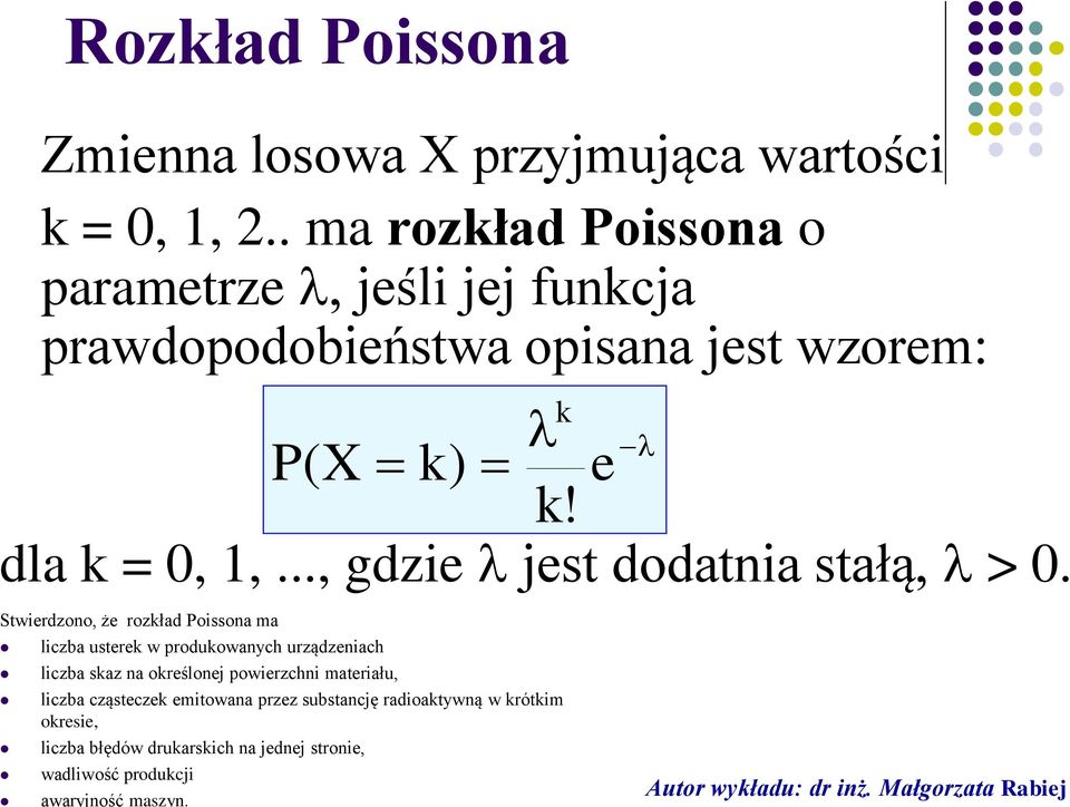 .., gdzie jest dodatnia stałą, > 0.