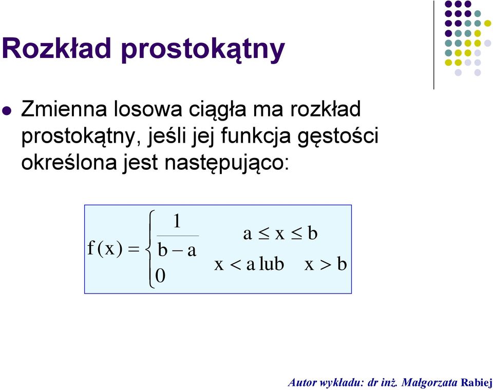 jej funkcja gęstości określona jest