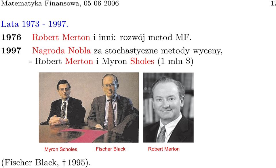 1997 Nagroda Nobla za stochastyczne metody wyceny, - Robert