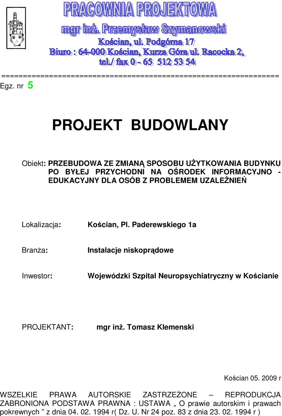 PROBLEMEM UZALEŻNIEŃ Lokalizacja: Kościan, Pl.