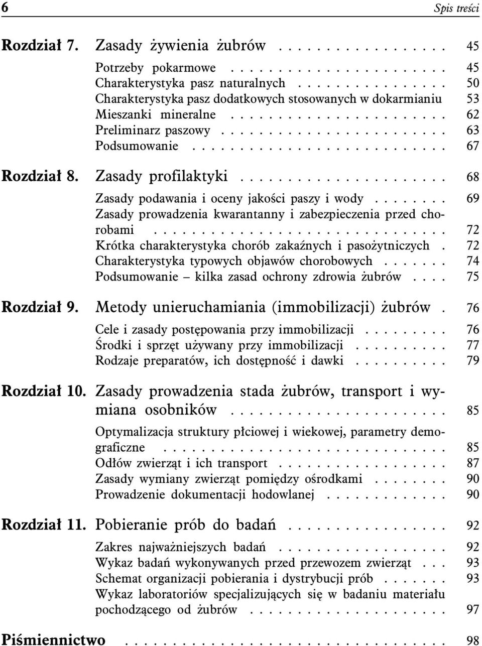 .......................... 67 Rozdział 8. Zasady profilaktyki...................... 68 Zasady podawania i oceny jakości paszy i wody.