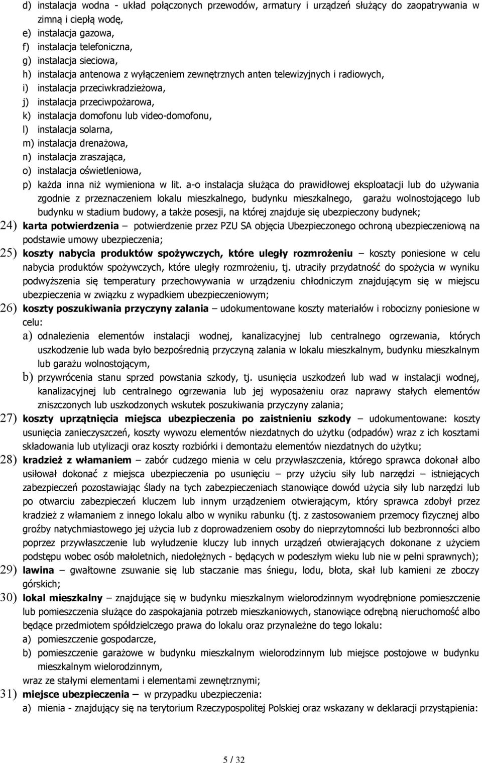 instalacja solarna, m) instalacja drenażowa, n) instalacja zraszająca, o) instalacja oświetleniowa, p) każda inna niż wymieniona w lit.