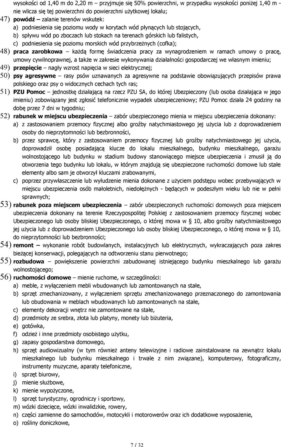 przybrzeżnych (cofka); 48) praca zarobkowa każdą formę świadczenia pracy za wynagrodzeniem w ramach umowy o pracę, umowy cywilnoprawnej, a także w zakresie wykonywania działalności gospodarczej we