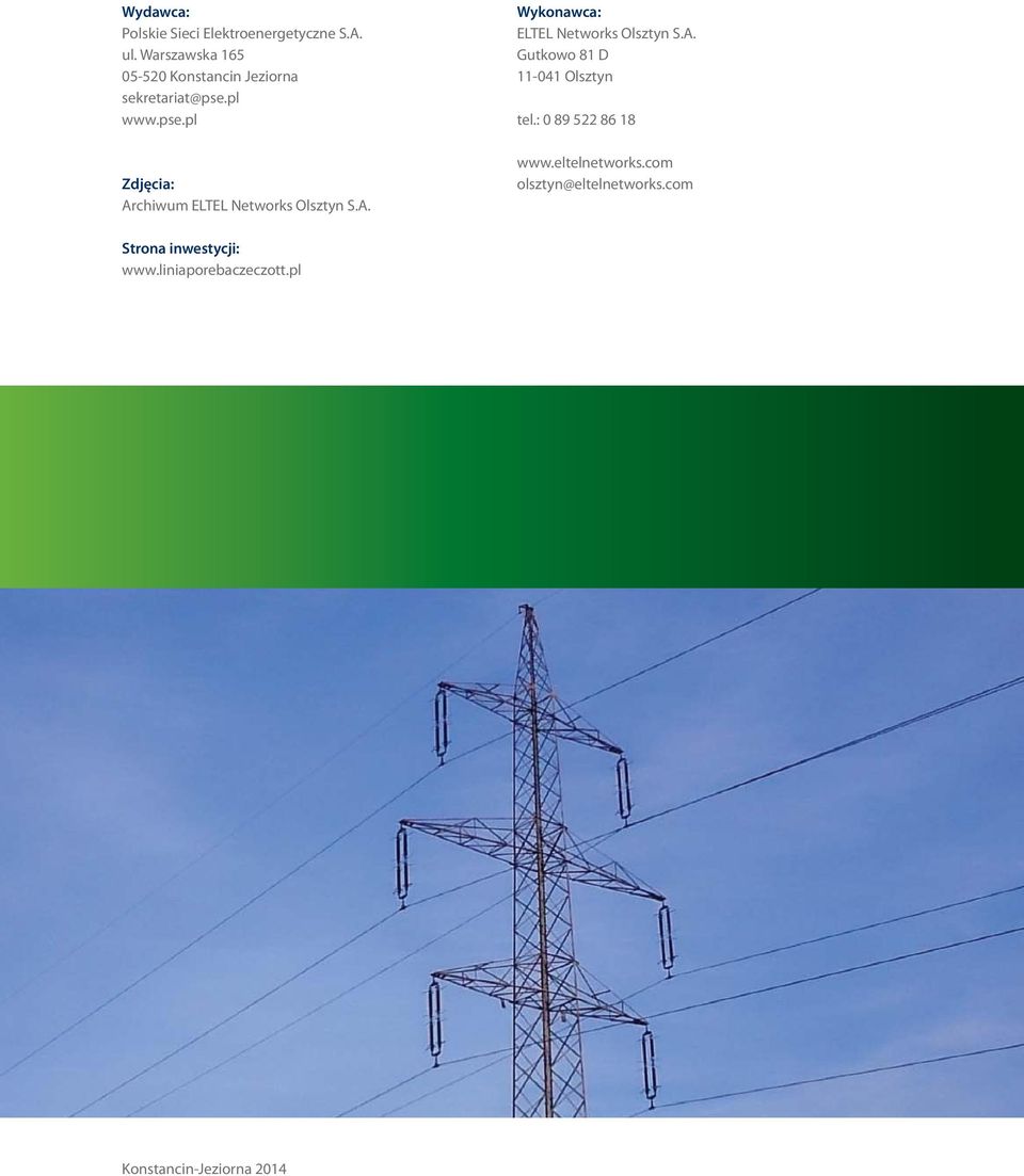 pl www.pse.pl Zdjęcia: Archiwum ELTEL Networks Olsztyn S.A. Wykonawca: ELTEL Networks Olsztyn S.