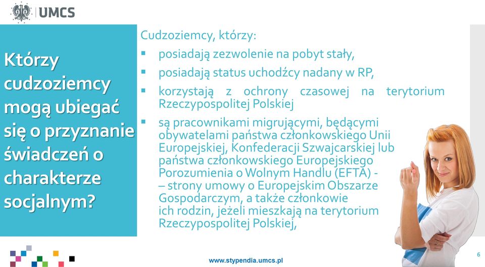 Rzeczypospolitej Polskiej są pracownikami migrującymi, będącymi obywatelami państwa członkowskiego Unii Europejskiej, Konfederacji Szwajcarskiej