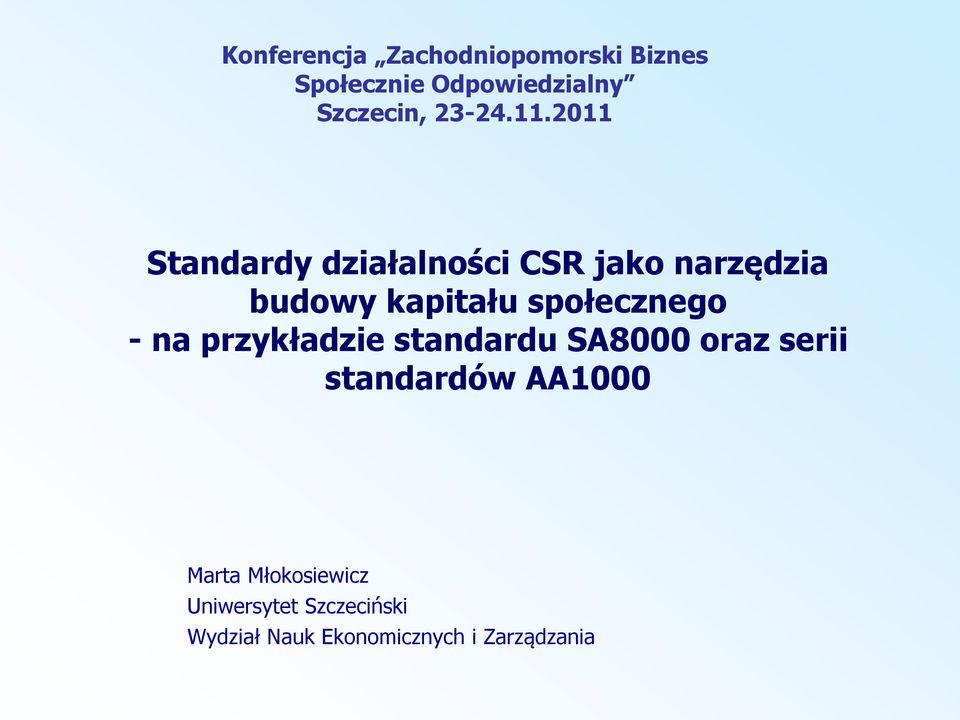 2011 Standardy działalności CSR jako narzędzia budowy kapitału społecznego