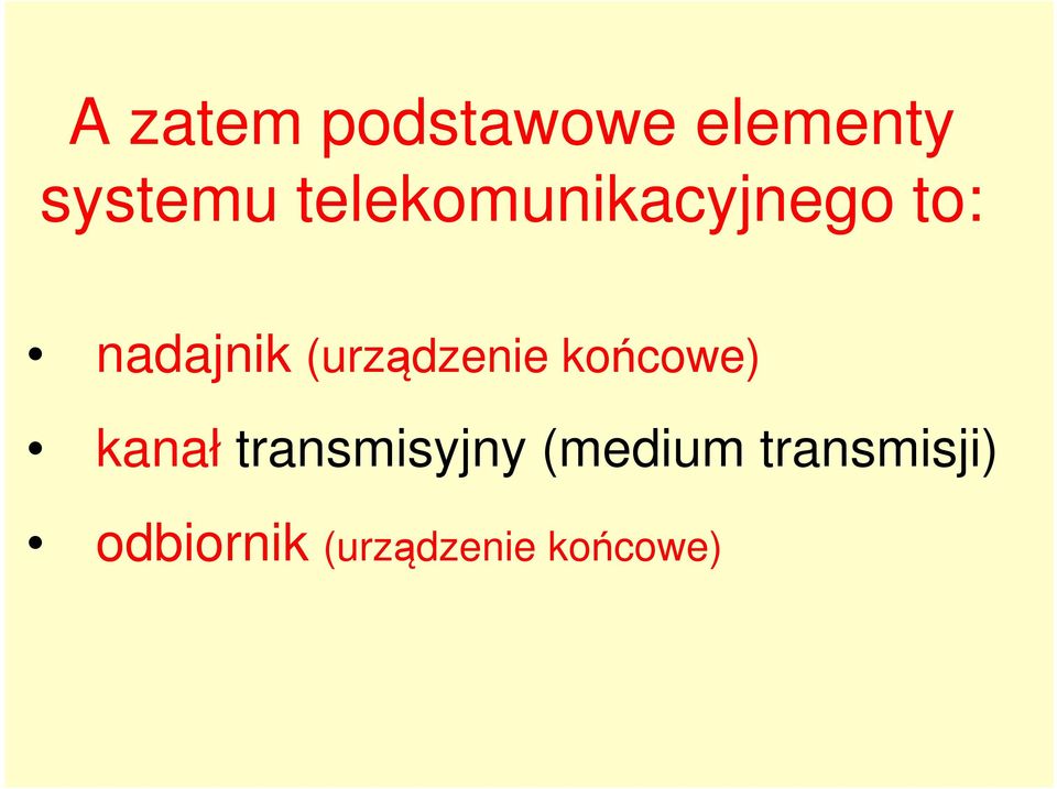 (urządzenie końcowe) kanał transmisyjny