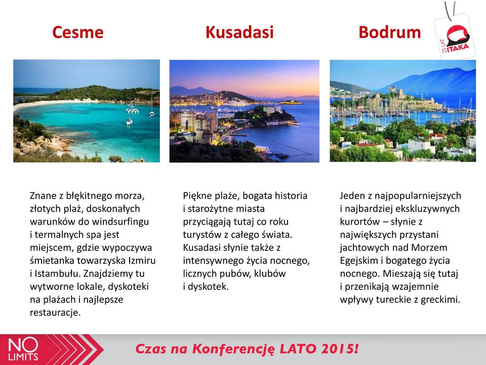 Piękne plaże, bogata historia i starożytne miasta przyciągają tutaj co roku turystów z całego świata.