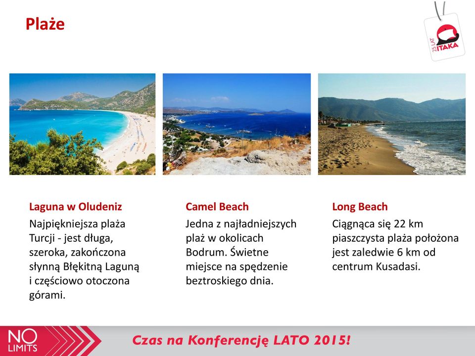 Camel Beach Jedna z najładniejszych plaż w okolicach Bodrum.