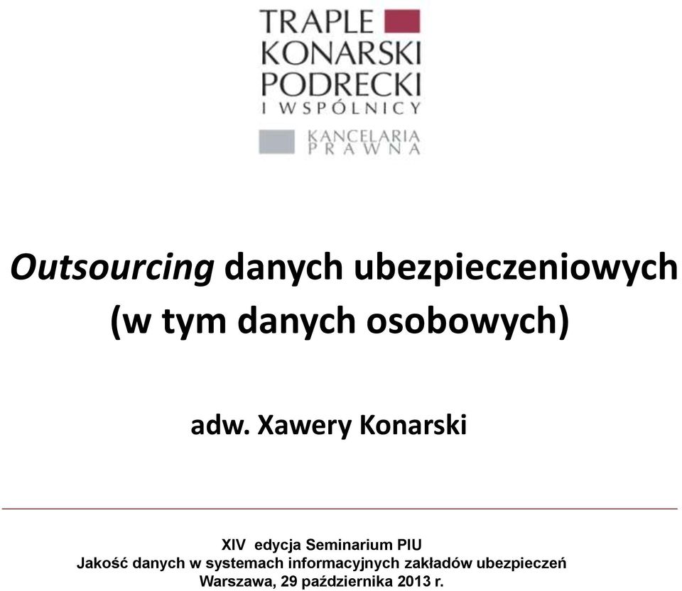 Xawery Konarski XIV edycja Seminarium PIU Jakość