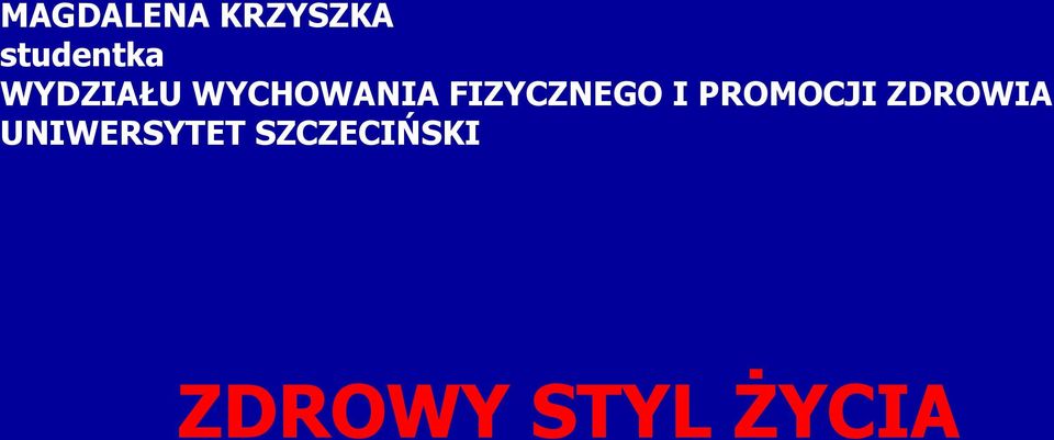 FIZYCZNEGO I PROMOCJI ZDROWIA