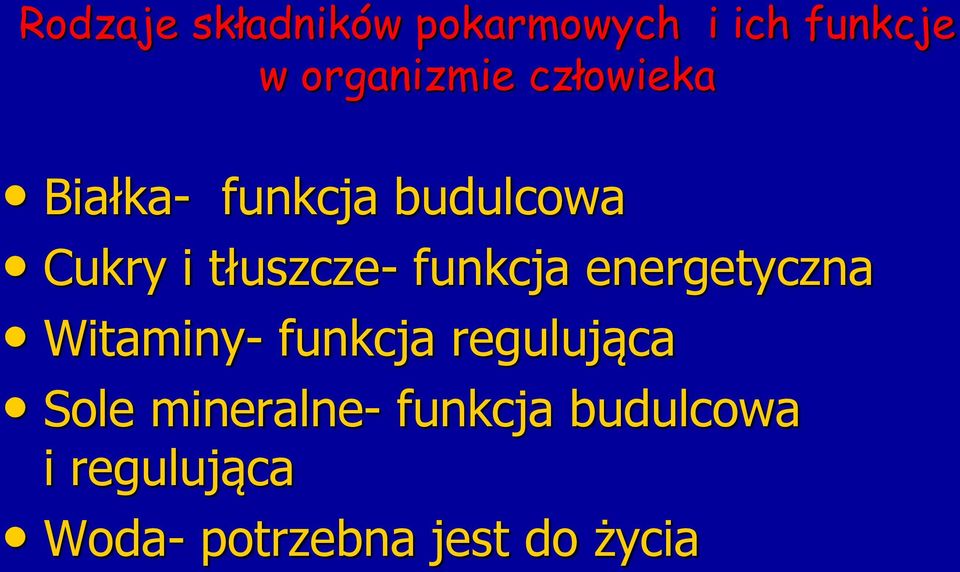 funkcja energetyczna Witaminy- funkcja regulująca Sole