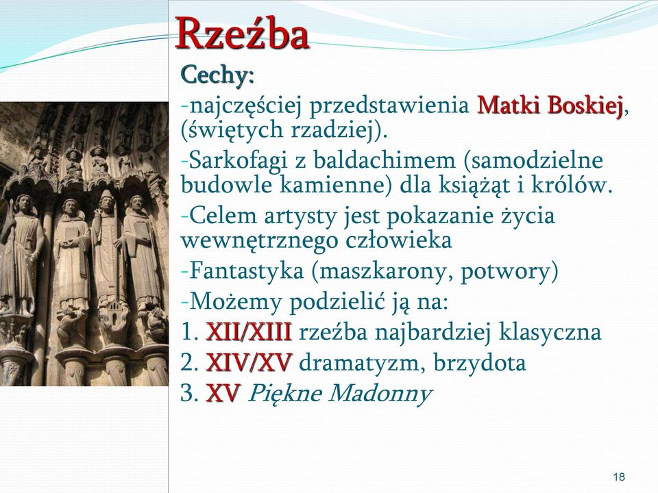 -Celem artysty jest pokazanie życia wewnętrznego człowieka -Fantastyka (maszkarony,