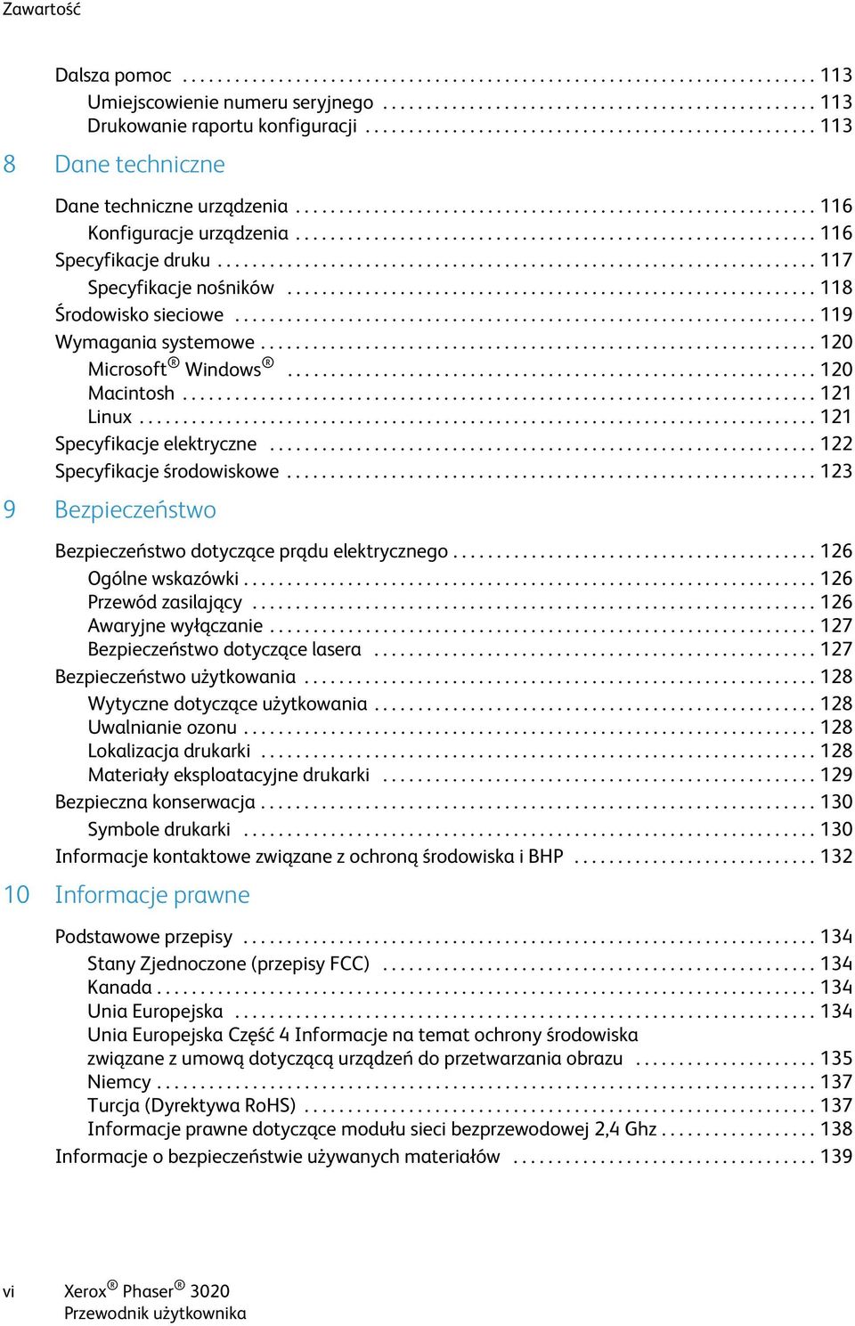........................................................... 116 Specyfikacje druku..................................................................... 117 Specyfikacje nośników.