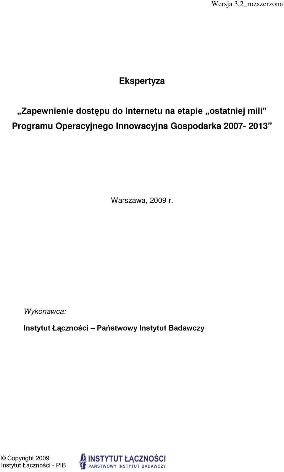 Internetu na etapie ostatniej mili Programu