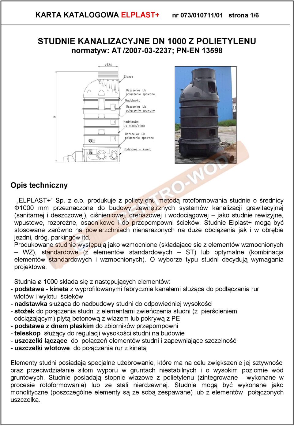 matyw: AT /2007-03-2237; PN-EN 13598 Opis techniczny ELPLAST+ Sp. z o.