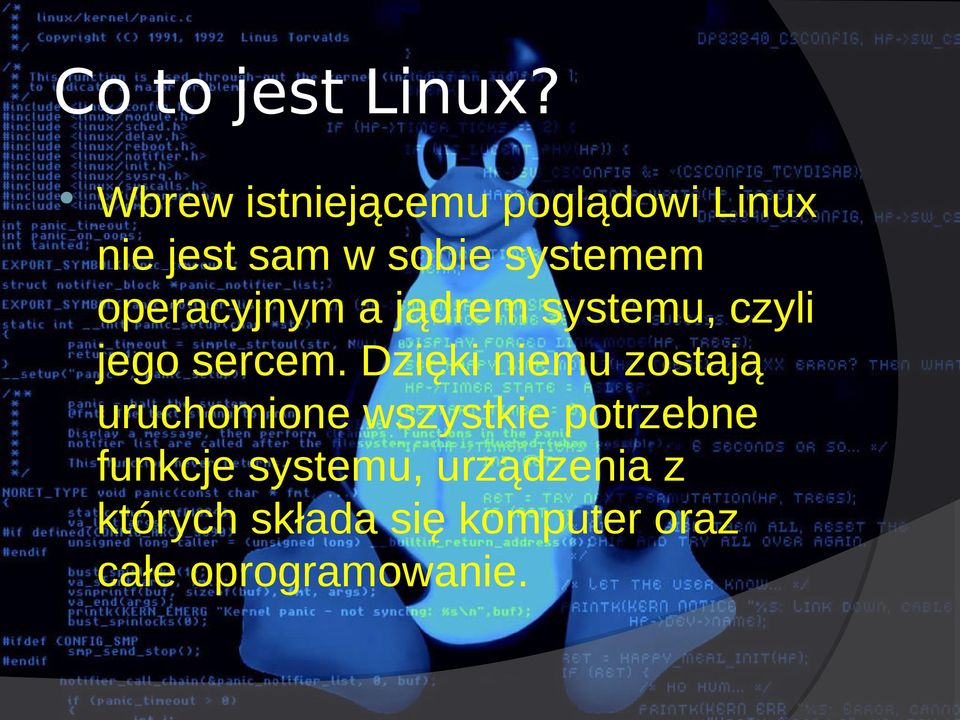 operacyjnym a jądrem systemu, czyli jego sercem.