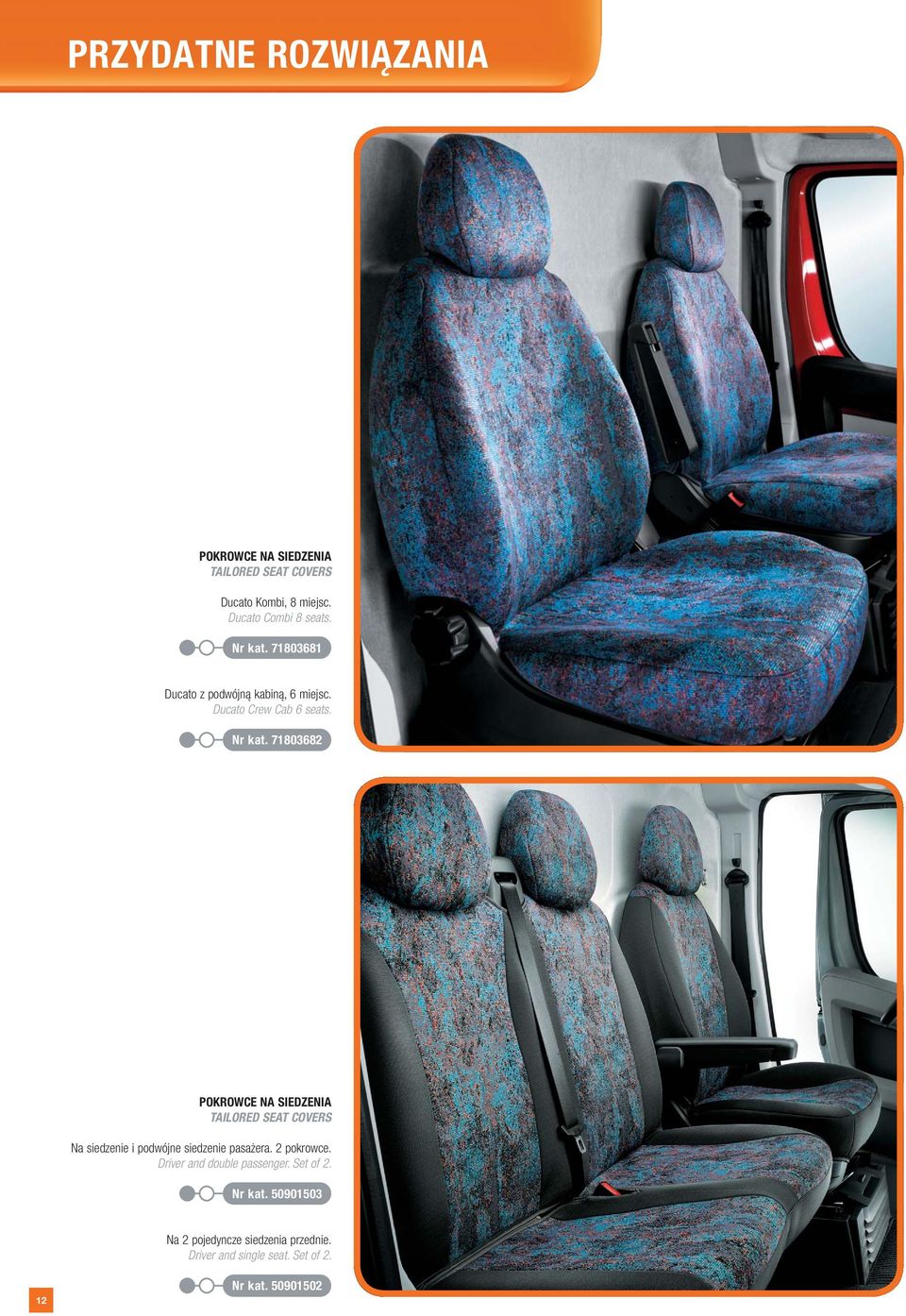 71803682 POKROWCE NA SIEDZENIA TAILORED SEAT COVERS Na siedzenie i podwójne siedzenie pasażera. 2 pokrowce.