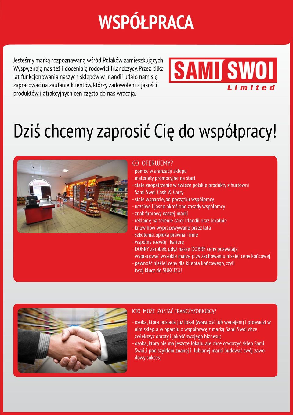 Dziś chcemy zaprosić Cię do współpracy! CO OFERUJEMY?