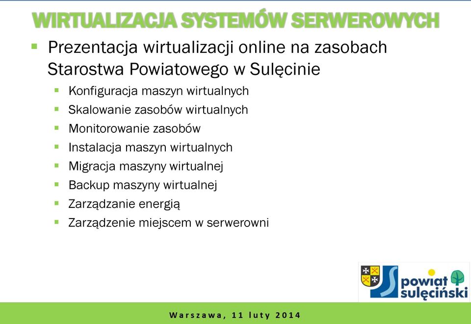 zasobów wirtualnych Monitorowanie zasobów Instalacja maszyn wirtualnych Migracja