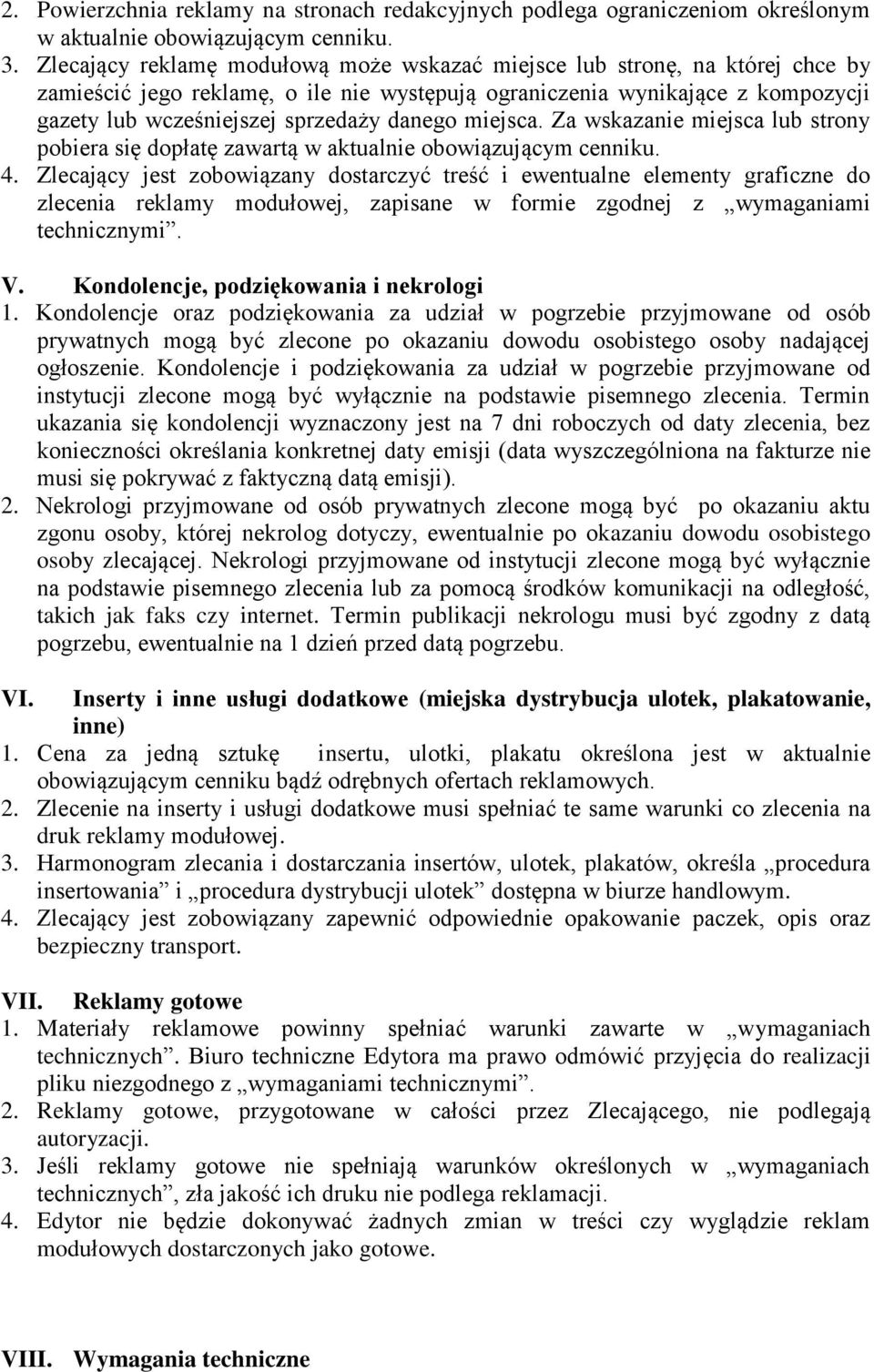 danego miejsca. Za wskazanie miejsca lub strony pobiera się dopłatę zawartą w aktualnie obowiązującym cenniku. 4.