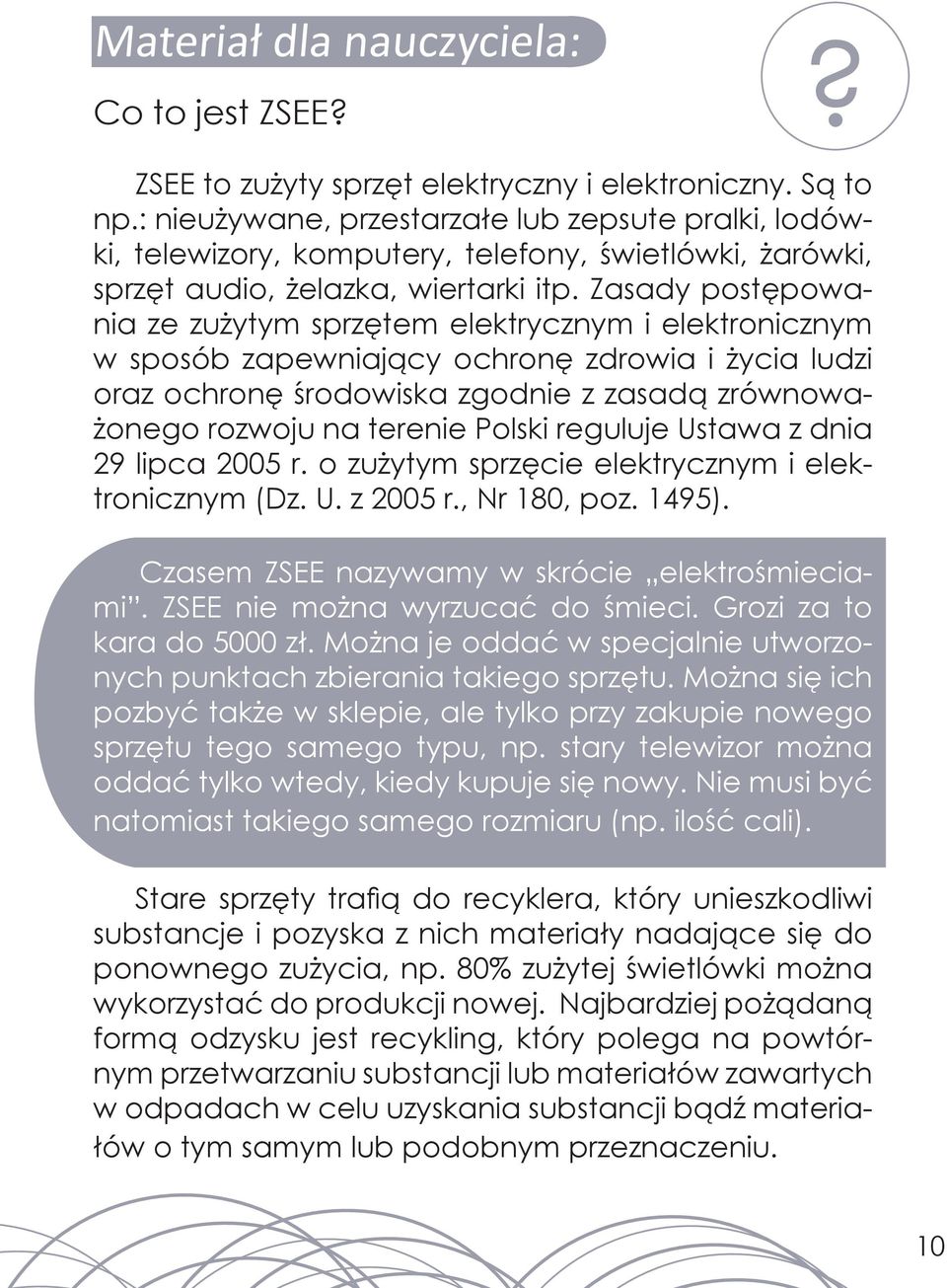 Zasady postępowania ze zużytym sprzętem elektrycznym i elektronicznym w sposób zapewniający ochronę zdrowia i życia ludzi oraz ochronę środowiska zgodnie z zasadą zrównoważonego rozwoju na terenie