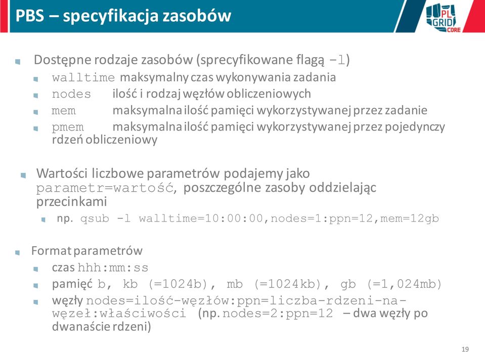 parametrów podajemy jako parametr=wartość, poszczególne zasoby oddzielając przecinkami np.