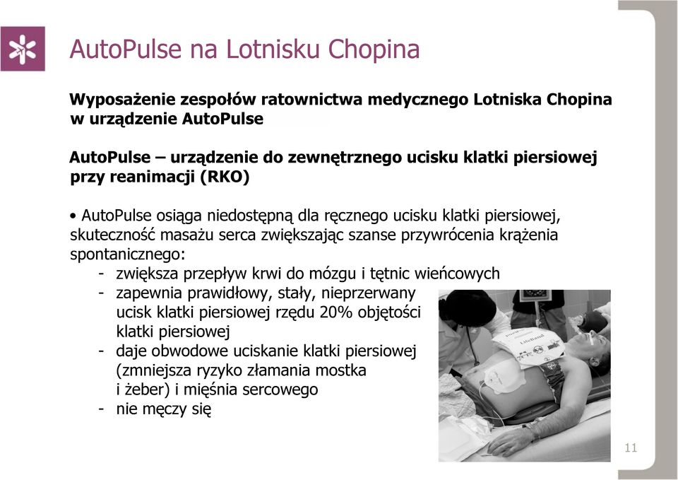 przywrócenia krążenia spontanicznego: - zwiększa przepływ krwi do mózgu i tętnic wieńcowych - zapewnia prawidłowy, stały, nieprzerwany ucisk klatki