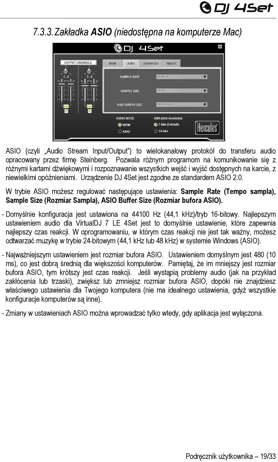 Urządzenie DJ 4Set jest zgodne ze standardem ASIO 2.0.