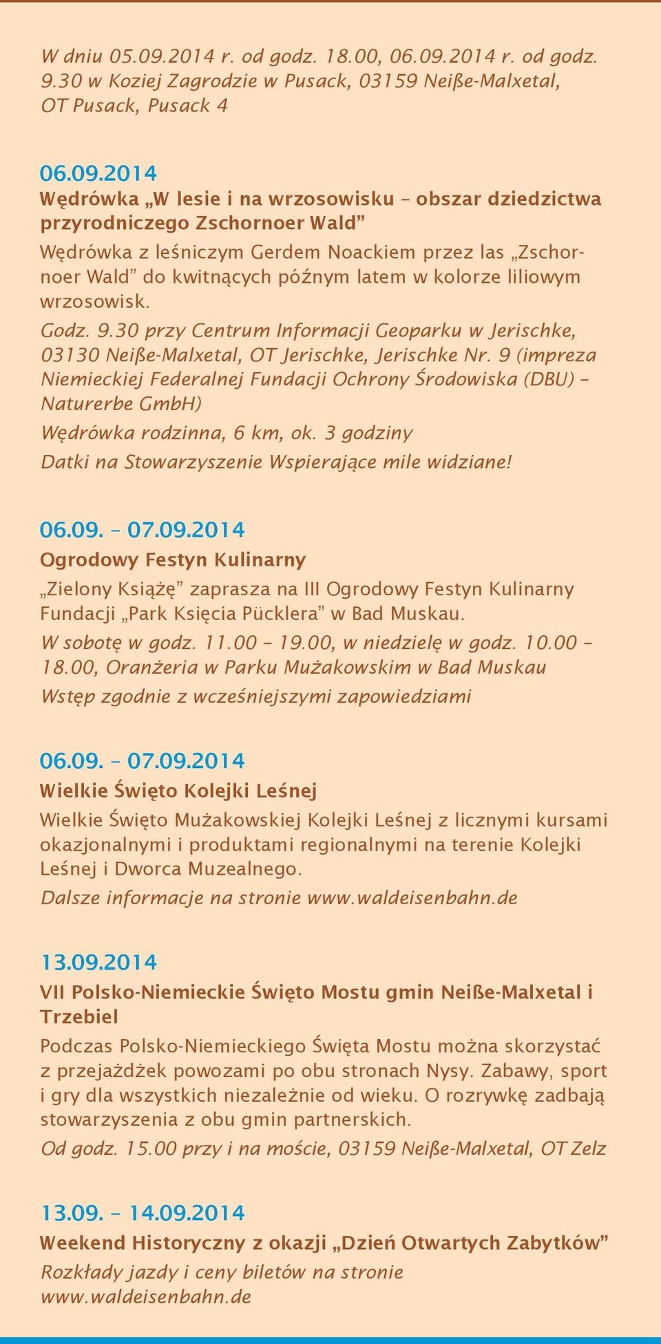 2014 r. od godz. 9.30 w Koziej Zagrodzie w Pusack, 03159 Neiße-Malxetal, OT Pusack, Pusack 4 06.09.