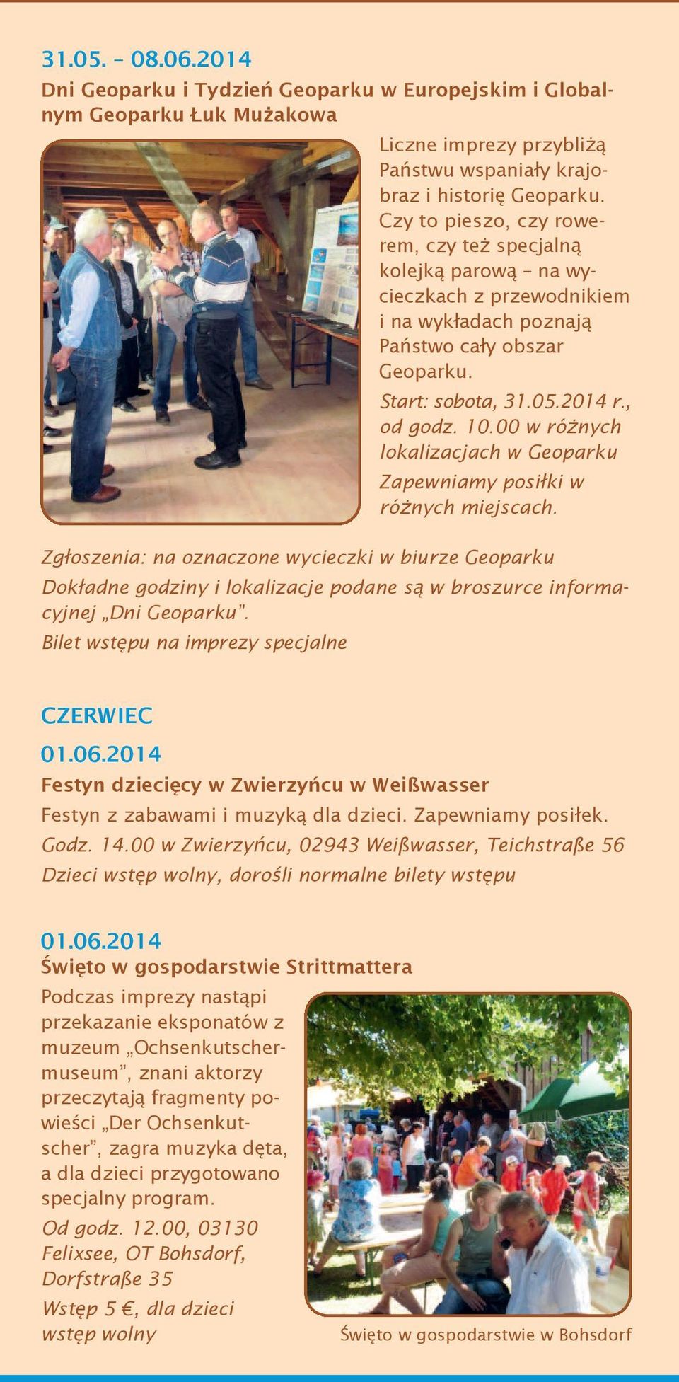 00 w różnych lokalizacjach w Geoparku Zapewniamy posiłki w różnych miejscach.