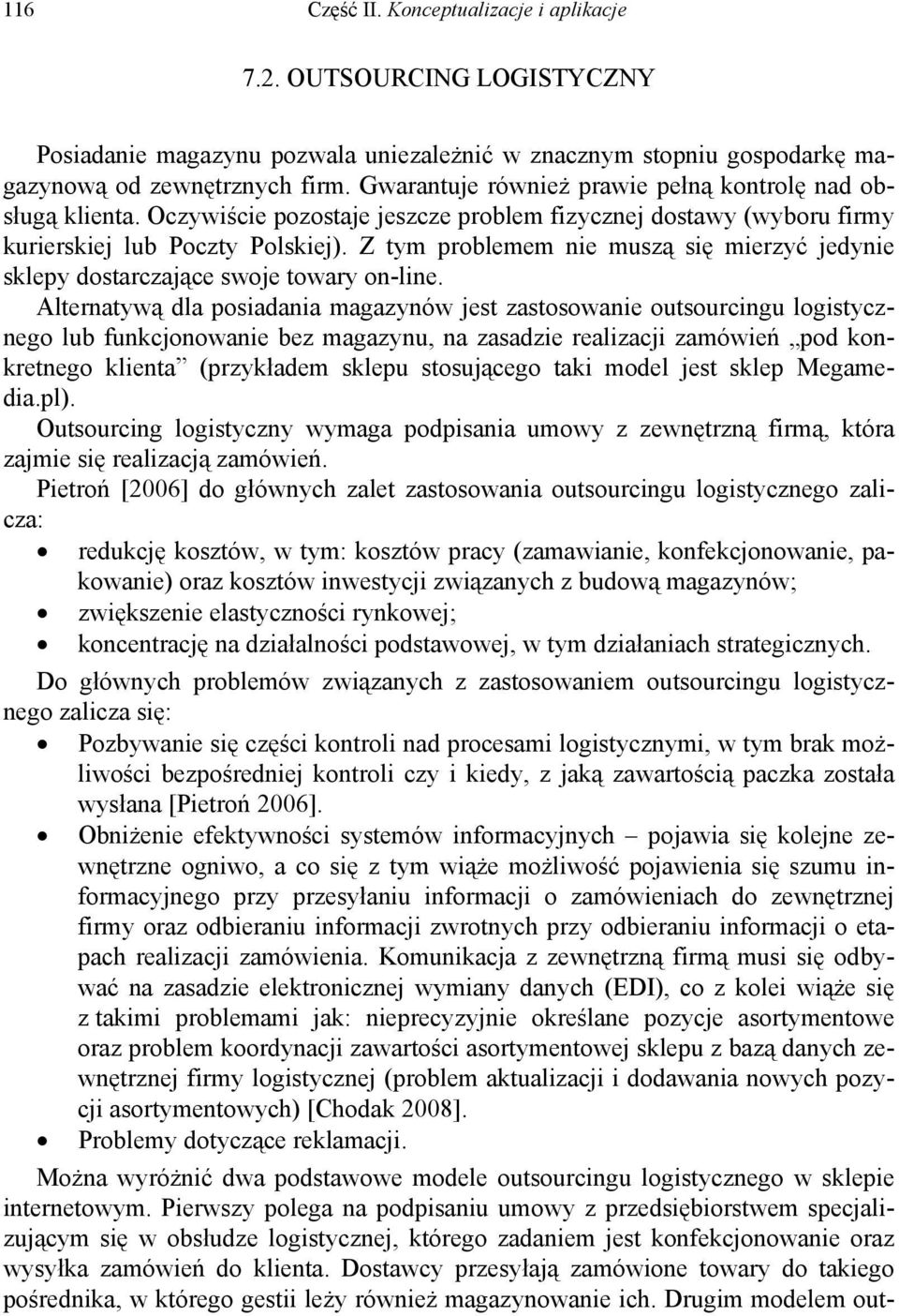 Z tym problemem nie muszą się mierzyć jedynie sklepy dostarczające swoje towary on-line.