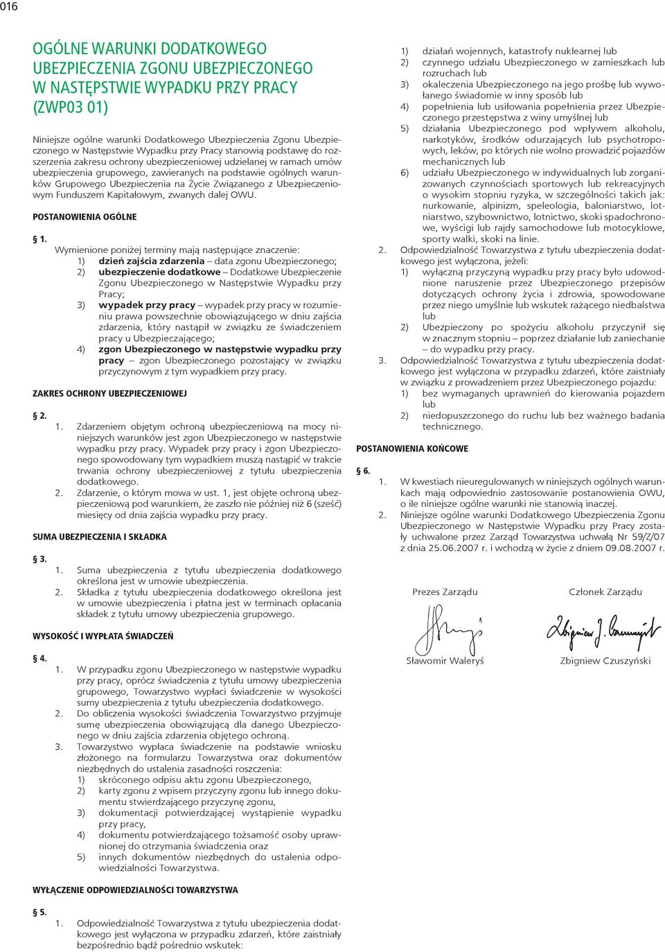 Związanego z Ubezpieczeniowym Funduszem Kapitałowym, zwanych dalej OWU. POSTNOWIENI OGÓLNE 1.